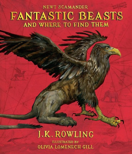 Fantastic Beasts and Where to Find Them: The Illustrated Edition (Harry Potter)