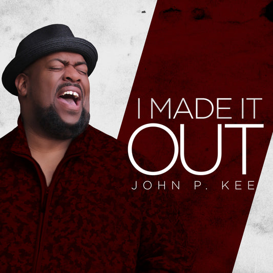 John P. Kee - I Made It Out (CD)