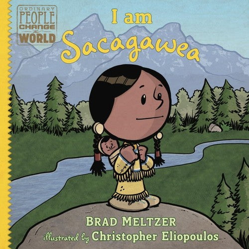 I am Sacagawea (Ordinary People Change World)