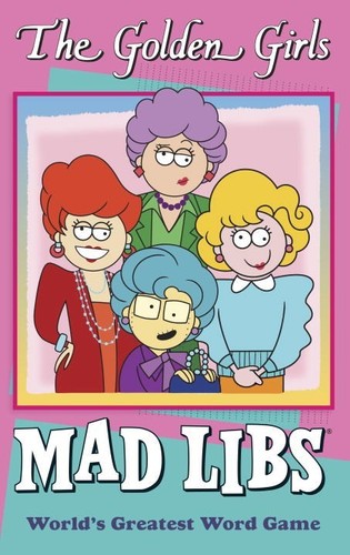 The Golden Girls Mad Libs