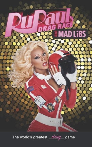 RuPaul's Drag Race Mad Libs