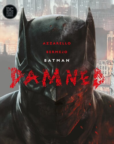 Batman: Damned (DC Black Label Edition)