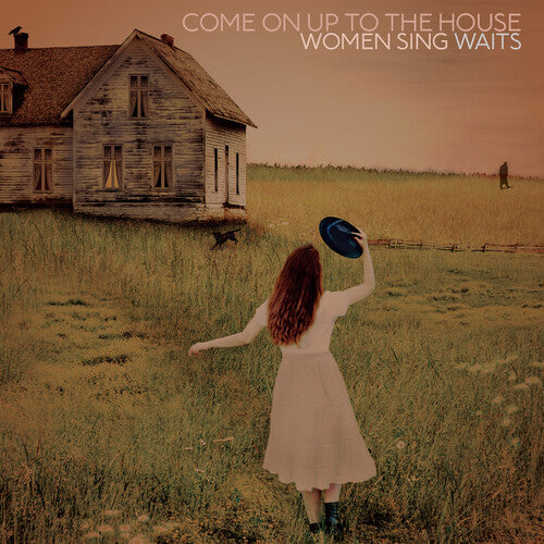 Various Artists - Come On Up To The House: Women Sing Waits (CD)