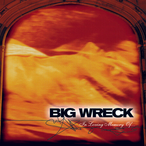 Big Wreck - In Loving Memory Of - 20th Anniversary Special Edition (CD)