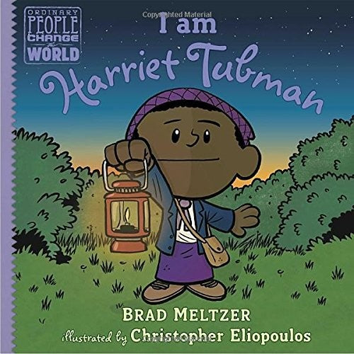 I am Harriet Tubman (Ordinary People Change World)