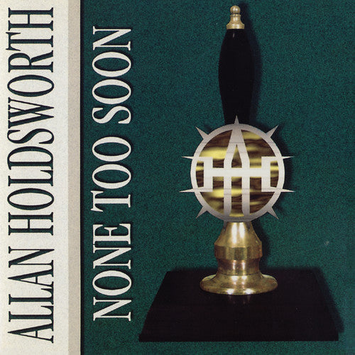 Allan Holdsworth - None Too Soon (CD)