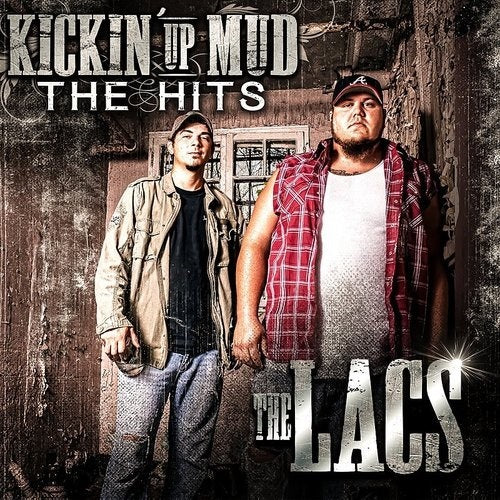 The Lacs - Kickin Up Mud: Hits (CD)