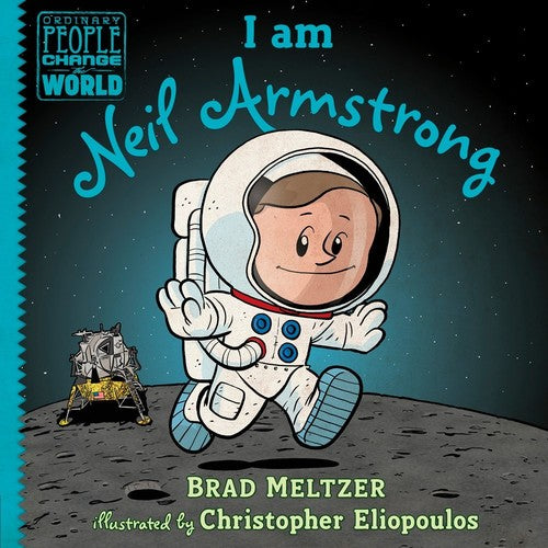 I am Neil Armstrong (Ordinary People Change World)