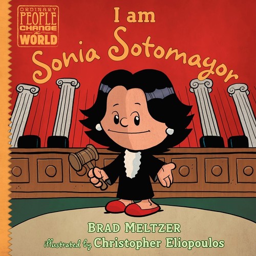 I am Sonia Sotomayor (Ordinary People Change World)