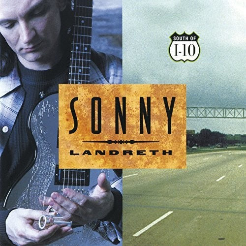 Sonny Landreth - South Of I-10 (CD)