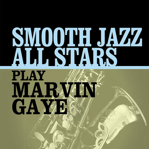 The Smooth Jazz All Stars - Smooth Jazz All Stars Play Marvin Gaye (CD)