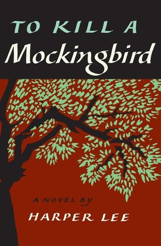 To Kill a Mockingbird: A Novel