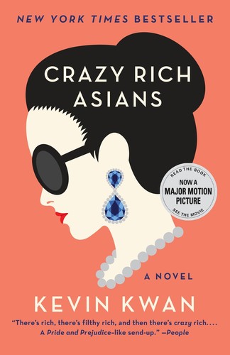 Crazy Rich Asians: A Novel (Crazy Rich Asians Trilogy)