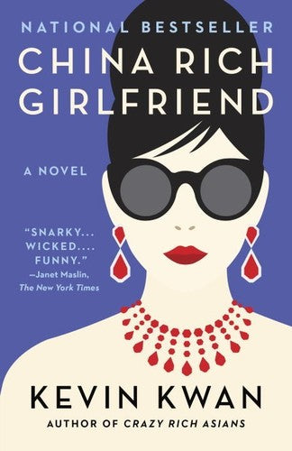 China Rich Girlfriend: A Novel (Crazy Rich Asians Trilogy)