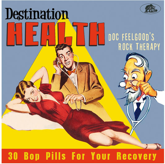 Various Artists - Destination Health: Doc Feelgood's Rock Therapy 30 Bop Pills For YourRecovery (Various Artists) (CD)