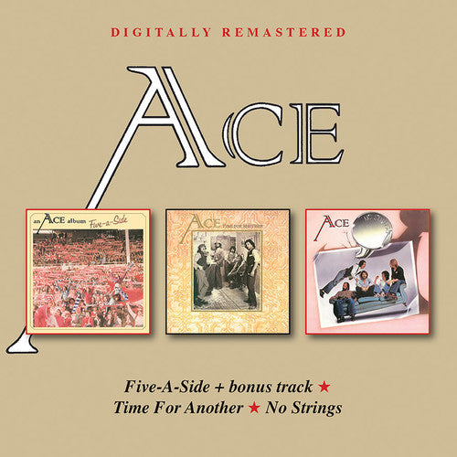 Ace - Five-A-Side / Time For Another / No Strings (CD)