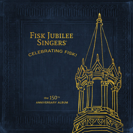 The Fisk Jubilee Singers - Celebrating Fisk! (The 150th Anniversary Album) (CD)