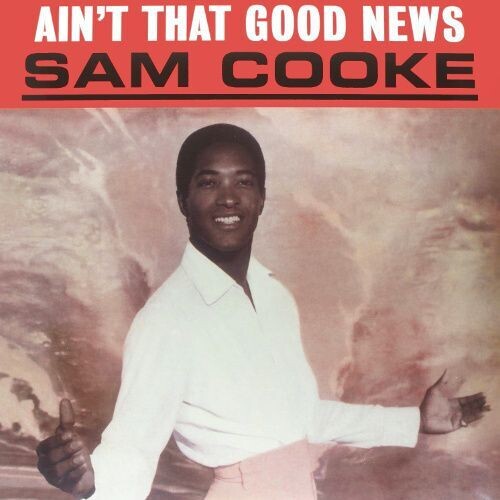 Sam Cooke - Ain't That Good News (CD)