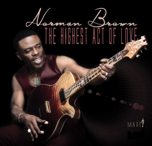 Norman Brown - The Highest Act Of Love (CD)