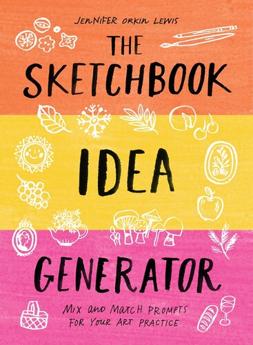 The Sketchbook Idea Generator, Mix-and-Match Flip Book: Mix and MatchPrompts for Your Art Practice