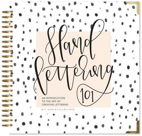 Hand Lettering 101: An Introduction to the Art of Creative Lettering