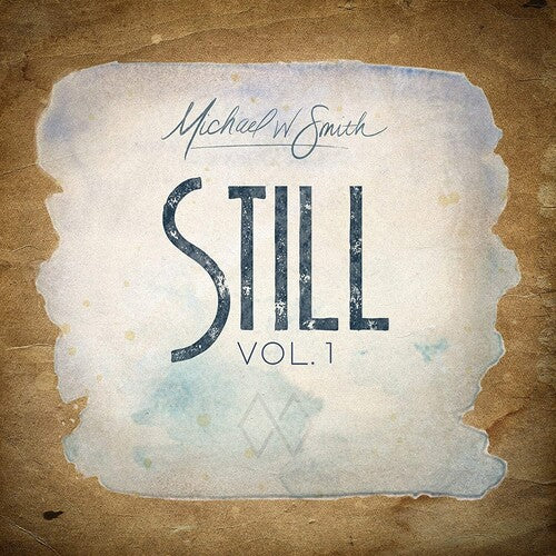 Michael Smith W - Still Vol. 1 (CD)