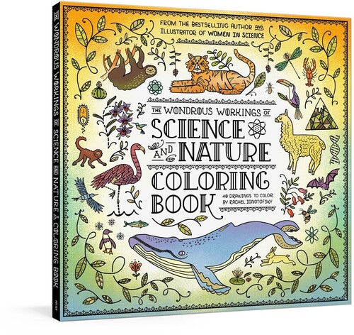 The Wondrous Workings of Science and Nature Coloring Book: 40 LineDrawings to Color