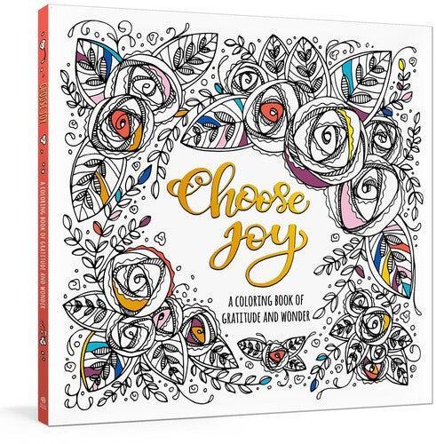 Choose Joy: A Coloring Book of Gratitude and Wonder