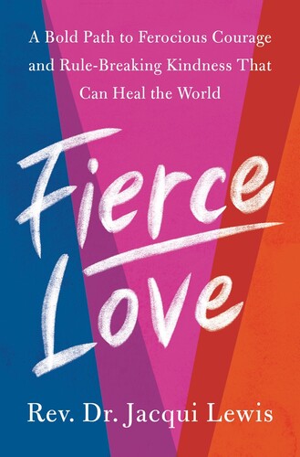 Fierce Love: A Bold Path to Finding It in Yourself and Building It forHumanity