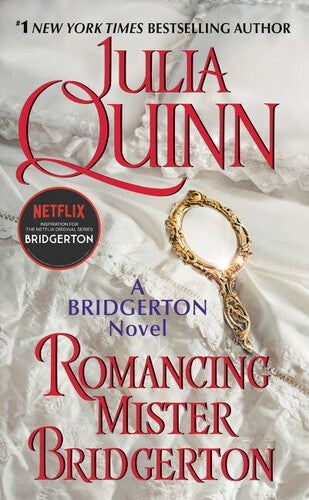 Romancing Mister Bridgerton: A Bridgerton Novel