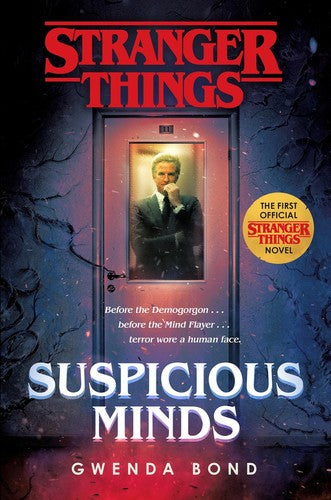 Stranger Things: Suspicious Minds: The first official Stranger Things novel