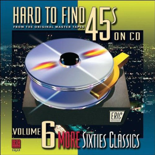 Various Artists - Hard-To-Find 45's On CD, Vol. 6: More 60S Classics (CD) - Surprise Castle