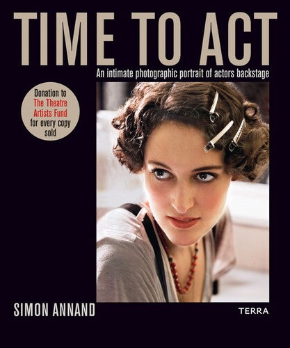 Time to Act: An Intimate Photographic Portrait of Actors Backstage