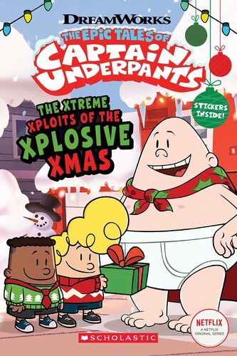 The Xtreme Xploits of the Xplosive Xmas: The Epic Tales of Captain Underpants TV