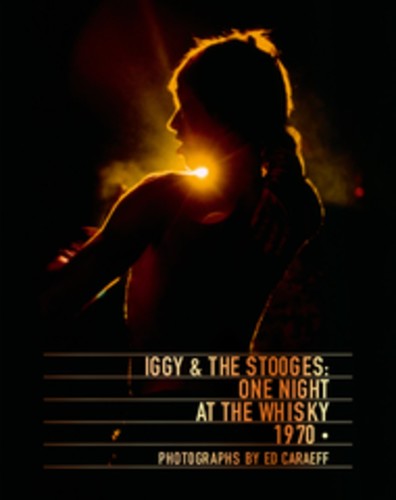 Iggy & The Stooges: One Night at the Whisky 1970