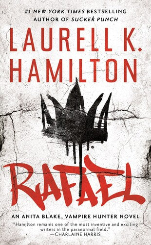 Rafael: An Anita Blake, Vampire Hunter Novel