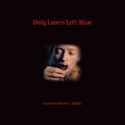 SQÜRL - Only Lovers Left Alive (Original Soundtrack) (CD)