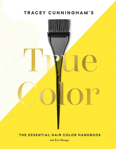 Tracey Cunningham's True Color: The Essential Hair Color Handbook