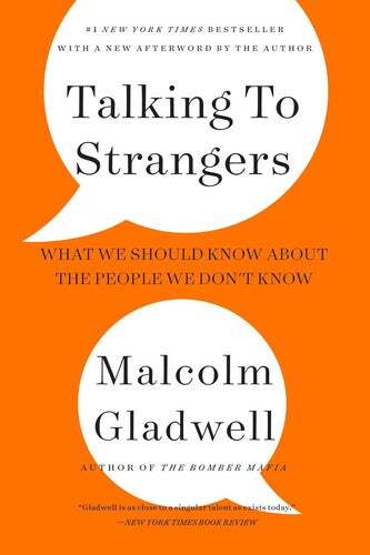 Talking to Strangers: What We Should Know about the People We Don't Know