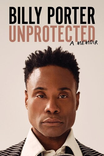 Unprotected: A Memoir