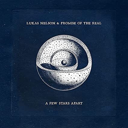 Lukas Nelson & Promise of the Real - A Few Stars Apart (CD)