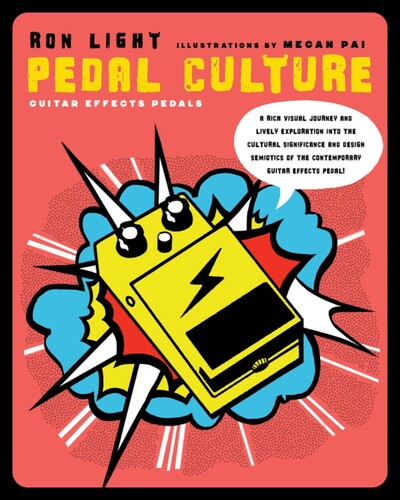 Pedal Culture: Guitar Effects Pedals