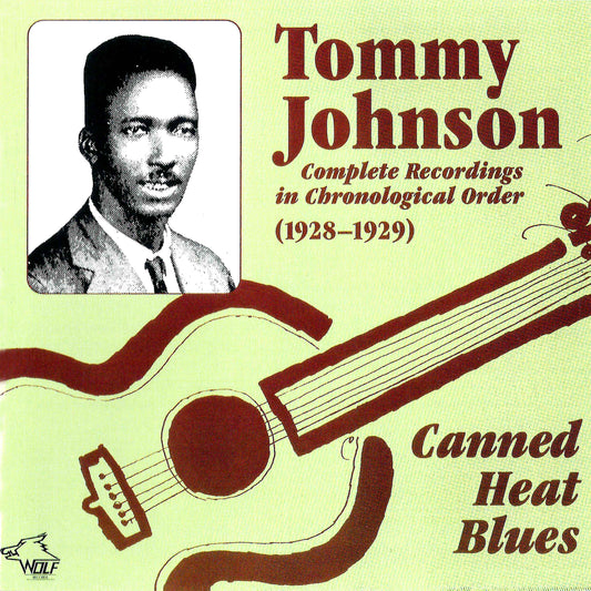 Tommy Johnson - Canned Heat Blues Complete Recordings In Chronological Order   (1928-1929) (CD)