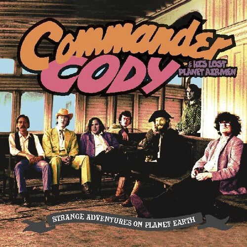 Commander Cody - Strange Adventures On Planet Earth (CD)