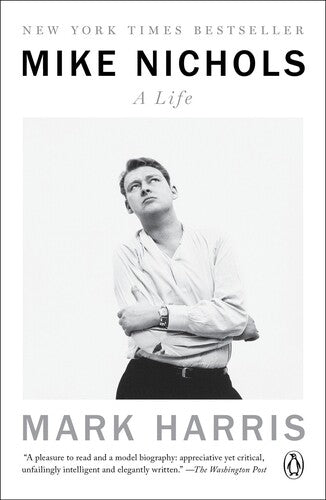 Mike Nichols: A Life