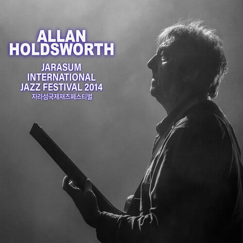 Allan Holdsworth - Jarasum Jazz Festival 2014 (CD)