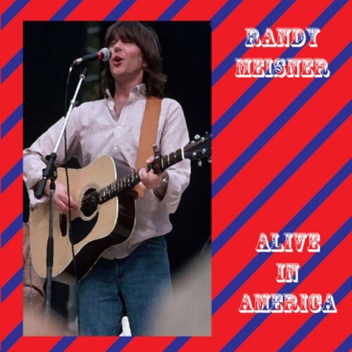 Randy Meisner - Alive In America (CD)