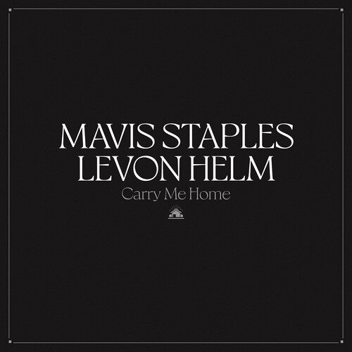CD album 'Carry Me Home' by Mavis Staples & Levon Helm, featuring vibrant cover art, from Alliance Entertainment.