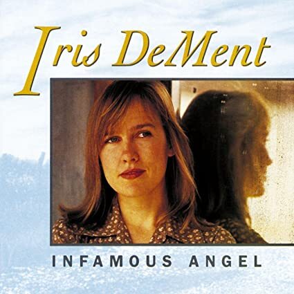 Iris DeMent - Infamous Angel (CD)