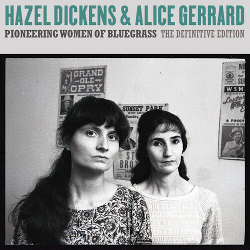 Hazel Dickens & Alice Gerrard - Pioneering Women of Bluegrass: The Definitive Edition (CD)